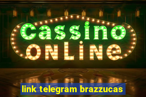 link telegram brazzucas